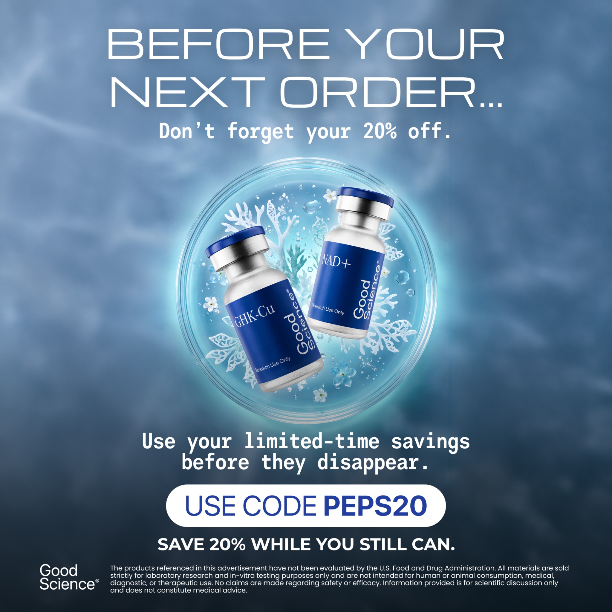 Good science Bio Facebook ad: 20% Off Your Order, Limited Time | Use Code PEPS20