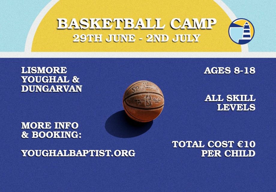 Youghal Baptist Church Facebook ad: Our basketball camp is back this summer!