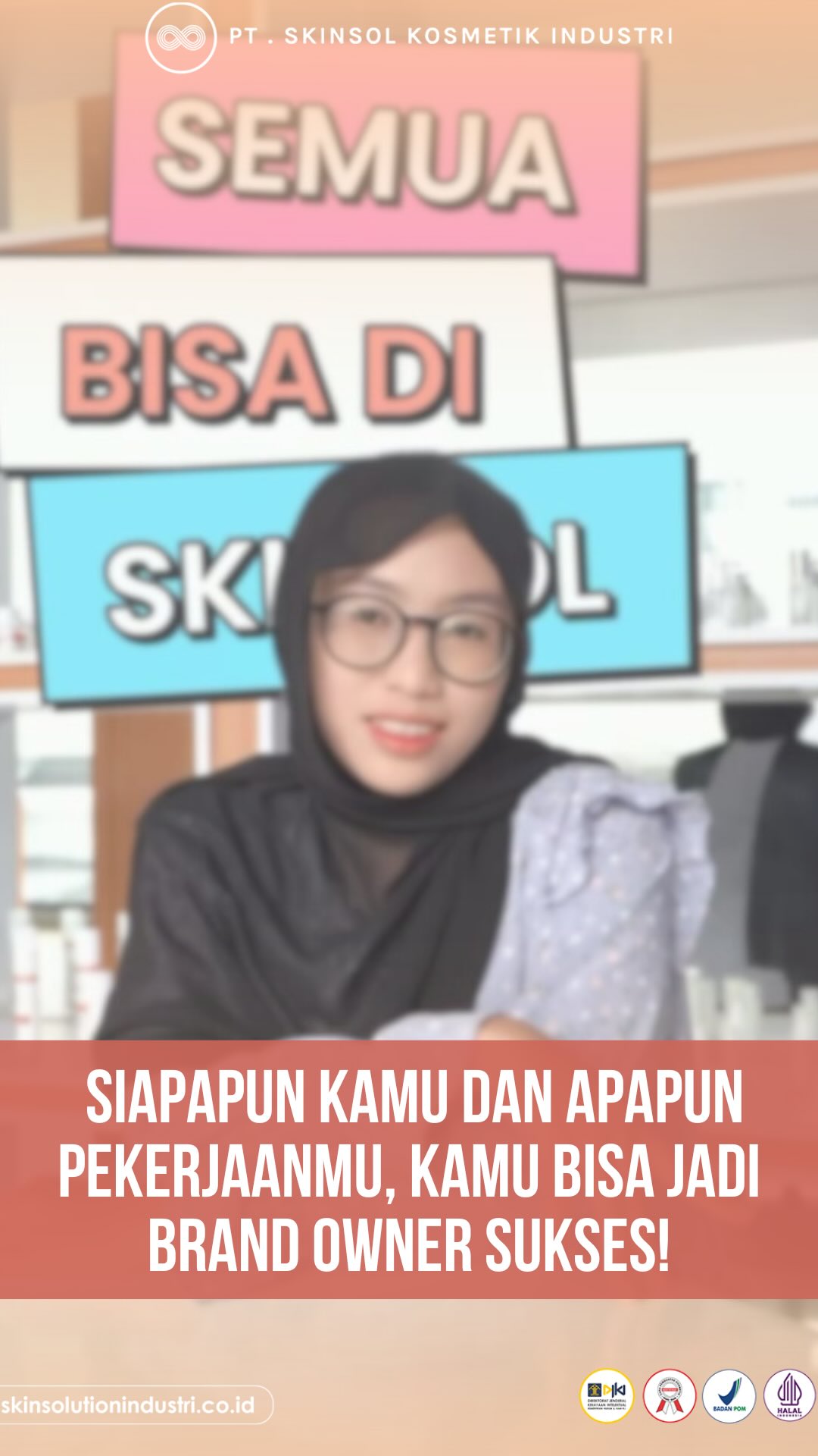 PT SkinSol Kosmetik Industri Facebook ad: Siapapun kamu dan apapun pekerjaanmu, kamu bisa kok…