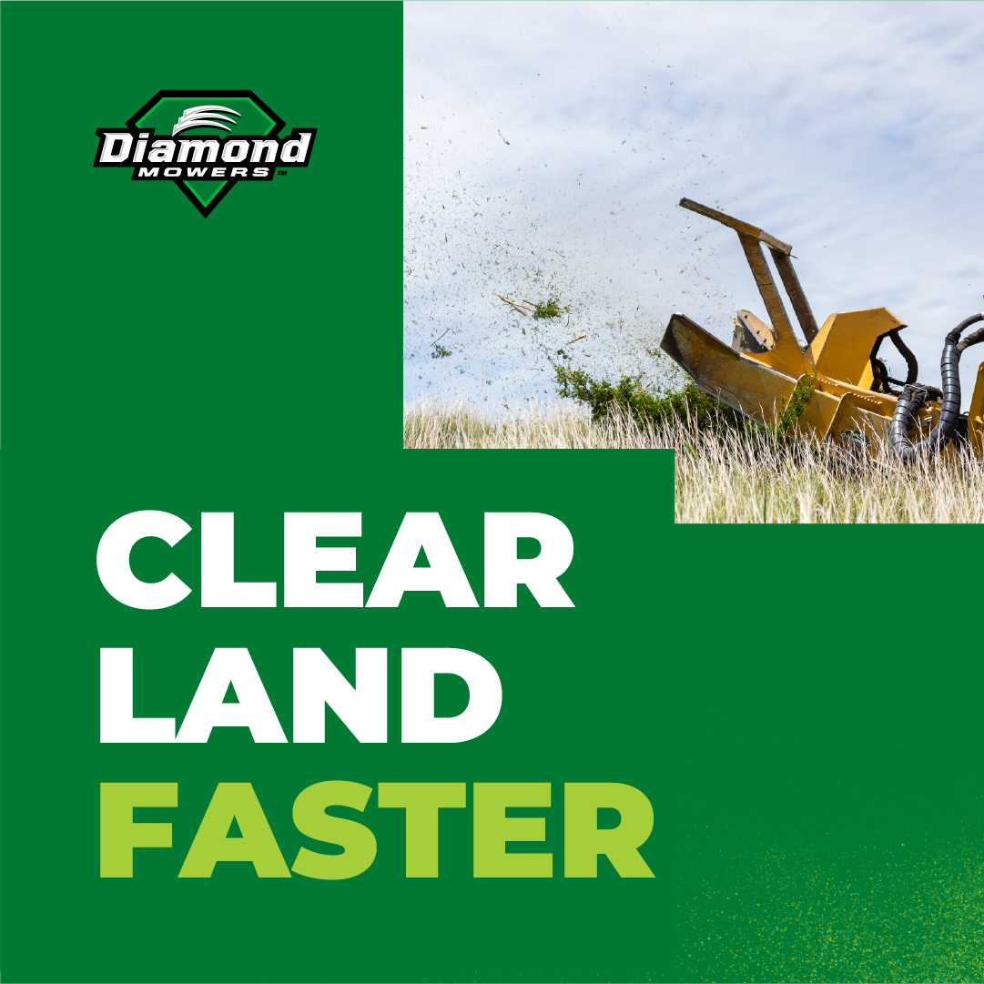 Diamond Mowers Facebook ad: Rapid land clearing starts here.