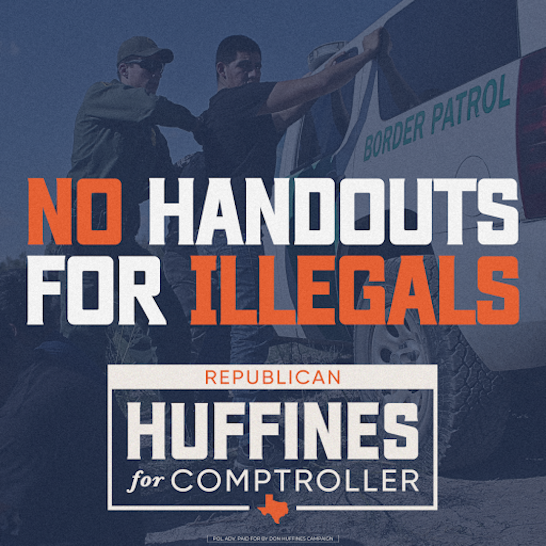 Don Huffines Facebook ad: As Comptroller, I will proudly stand with President…