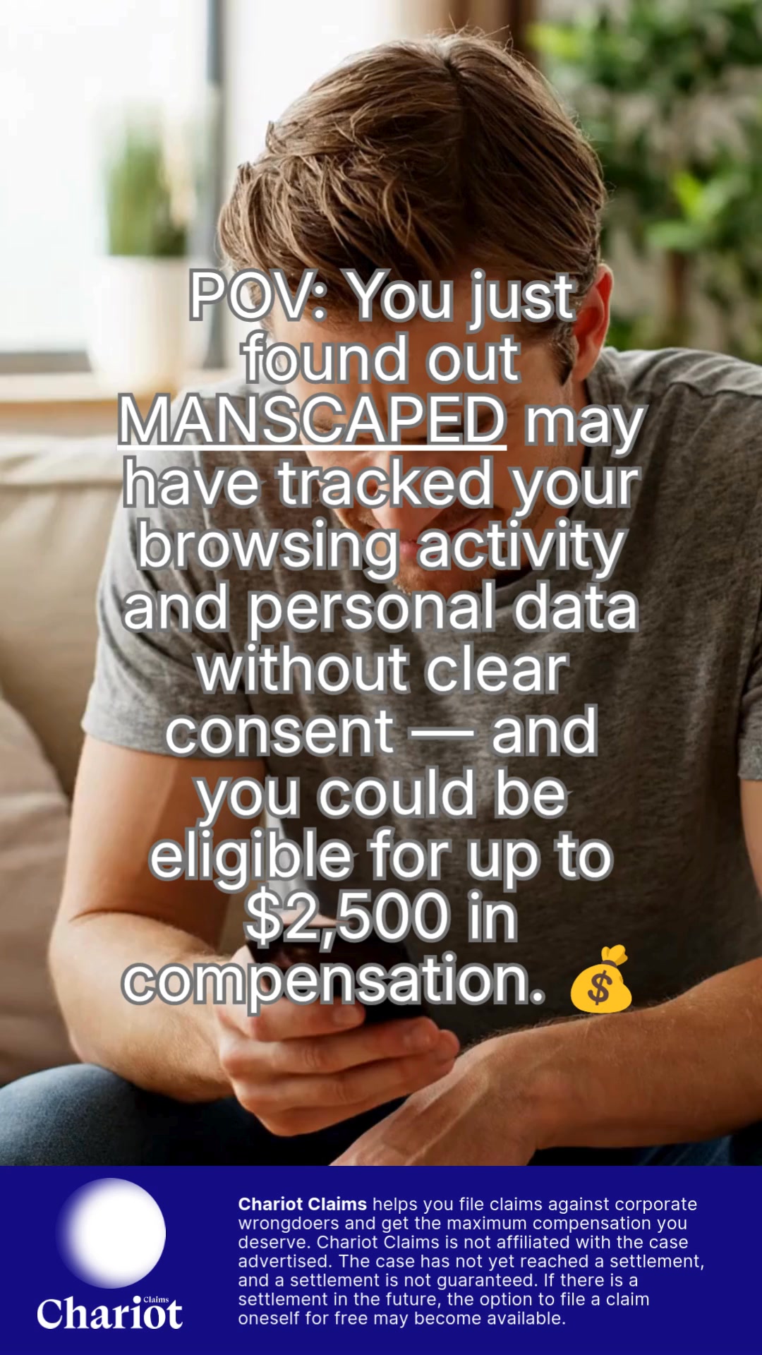 Chariot Claims - formerly ClaimClam Facebook ad: Concerned your MANSCAPED.com activity may have been…