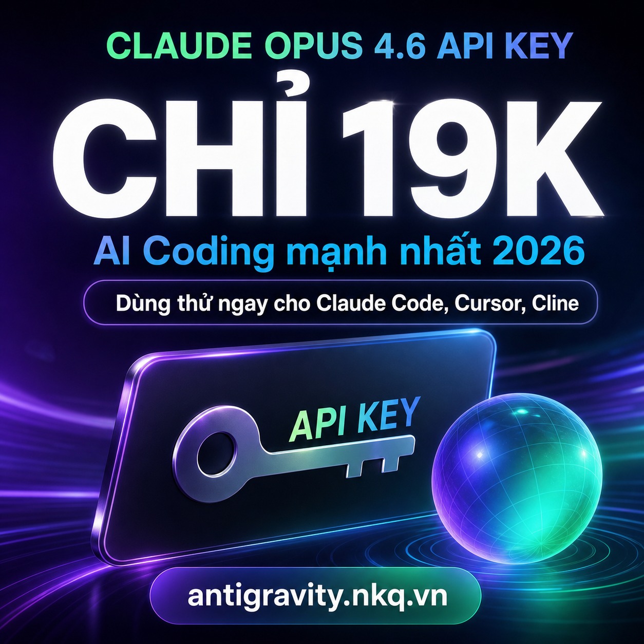 Vọc vạch AI Antigravity Facebook ad: CLAUDE OPUS 4.6 API KEY, CHỈ 19K