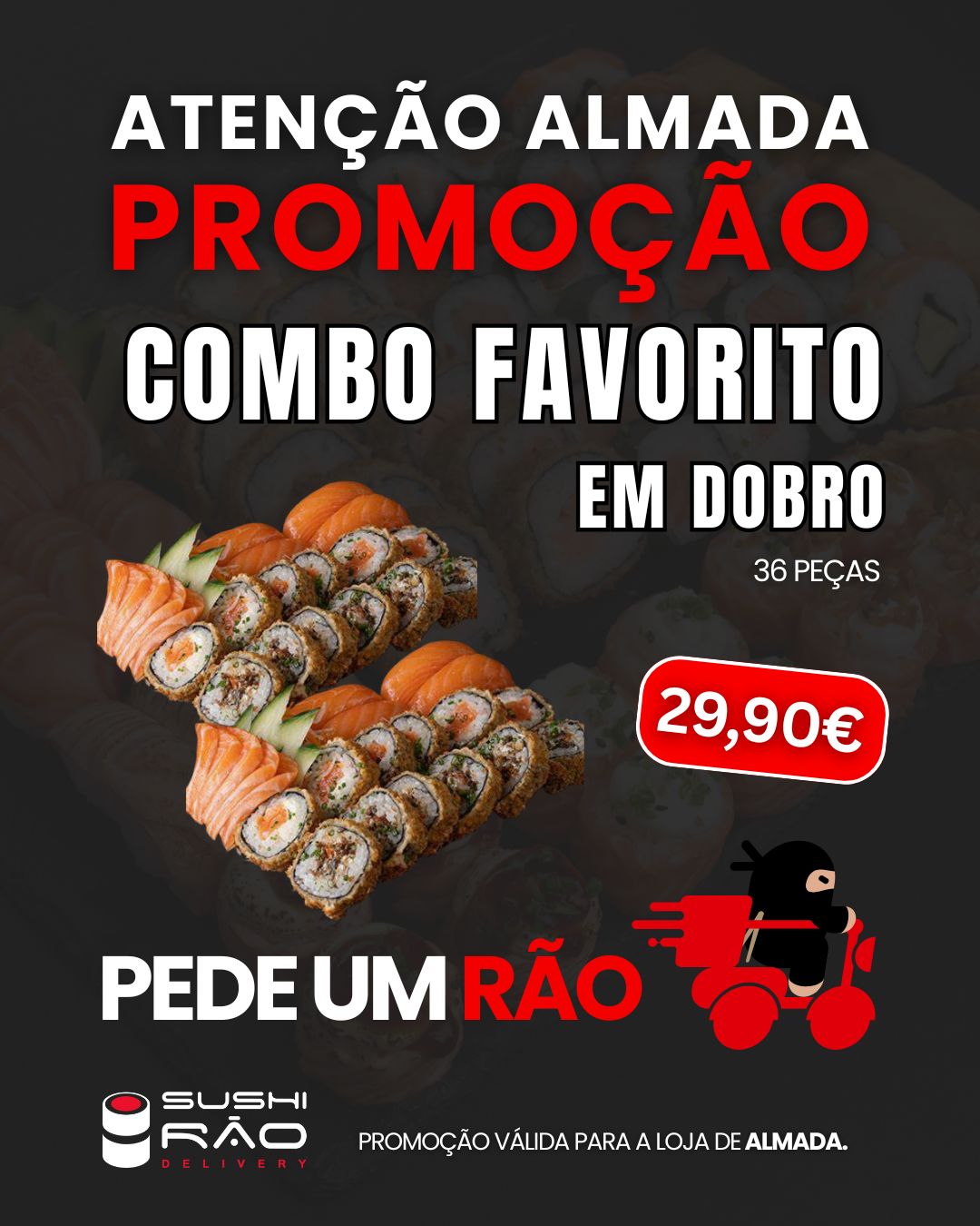 sushiraoportugal Facebook ad: Só em Almada: 2 COMBOS PELO PREÇO DE…