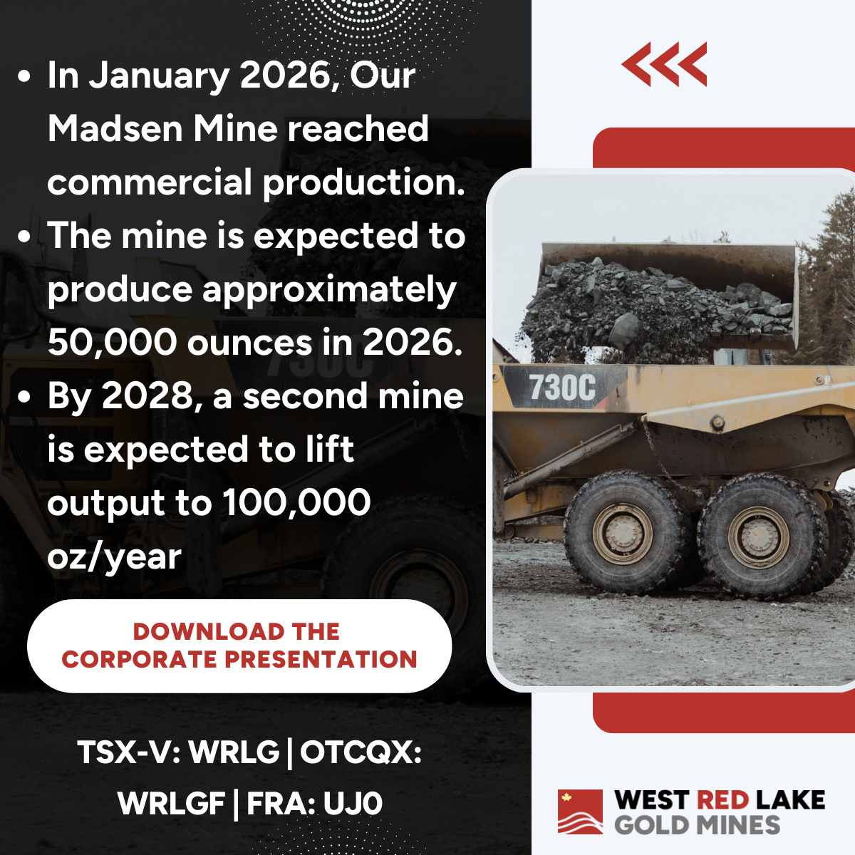 West Red Lake Gold Mines Ltd. Facebook ad: WRLG’s Madsen Mine Achieves Commercial Production