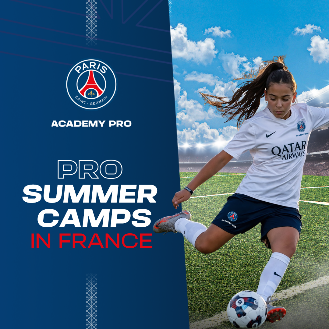Paris Saint-Germain Academy Pro Residency Greater Geneva Facebook ad: The only Pro Residency Summer Camp for Girls in Europe