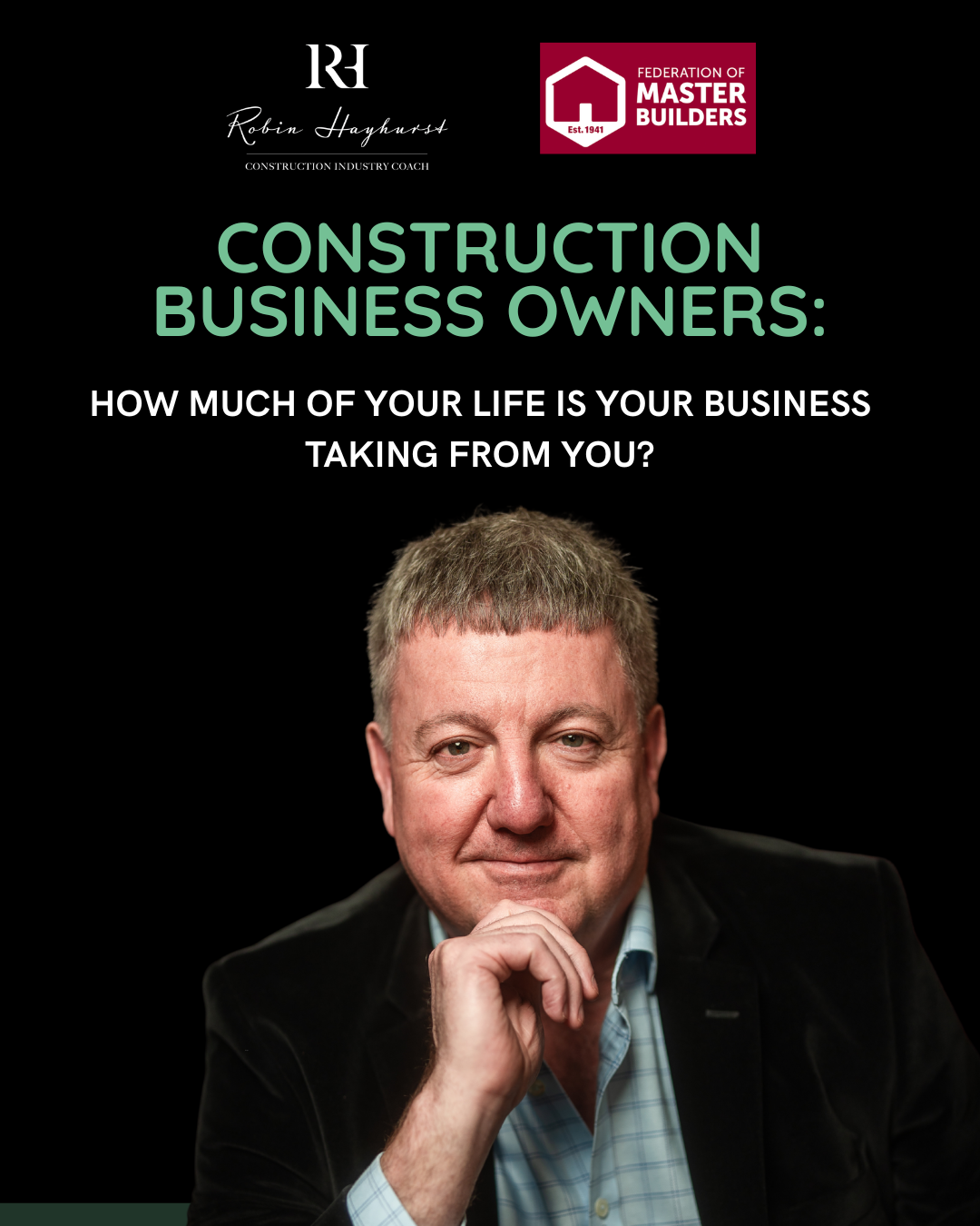 Robin Hayhurst Construction industry Coach and Mentor Facebook ad: 𝐘𝐨𝐮'𝐫𝐞 𝐀 𝐆𝐫𝐞𝐚𝐭 𝐁𝐮𝐢𝐥𝐝𝐞𝐫.