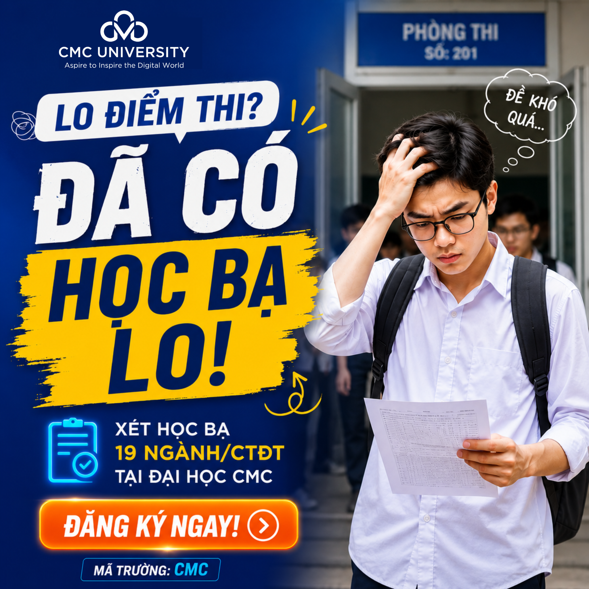 Tuyển sinh Trường Đại học CMC Facebook ad: CHẮC SUẤT ĐỖ ĐẠI HỌC TRƯỚC KHI BIẾT ĐIỂM THI - TƯ VẤN 1:1…