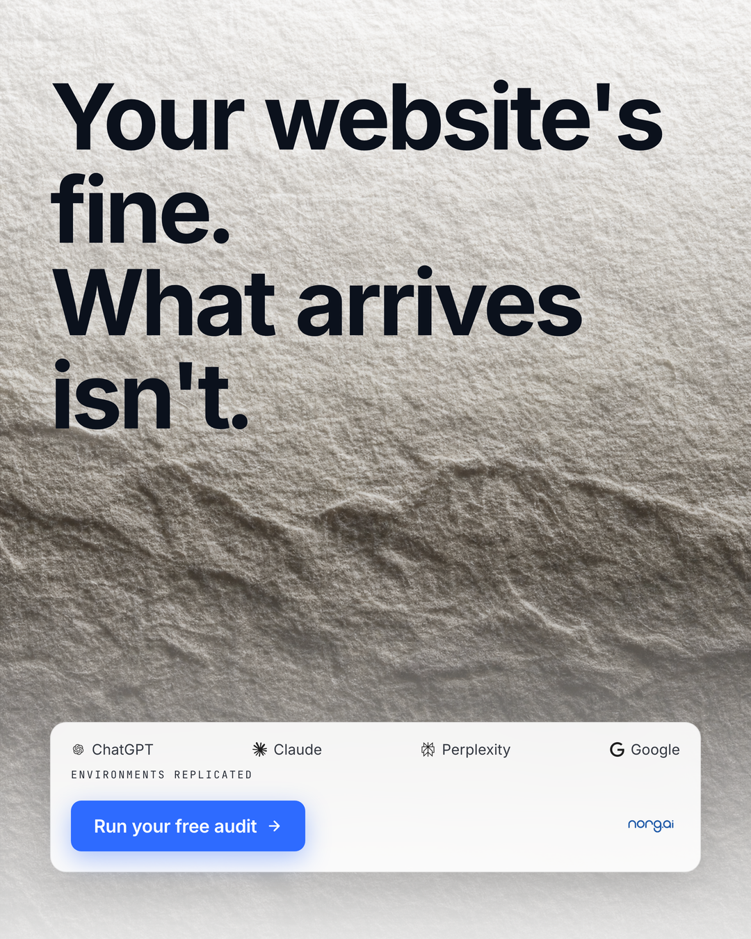 Norg AI Facebook ad: Your site's fine. What arrives isn't.