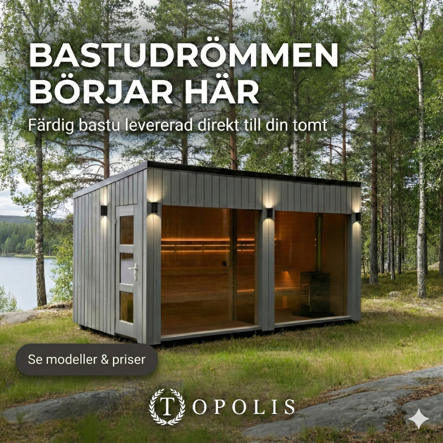 Topolis AB Facebook ad: Bastudrömmen börjar här