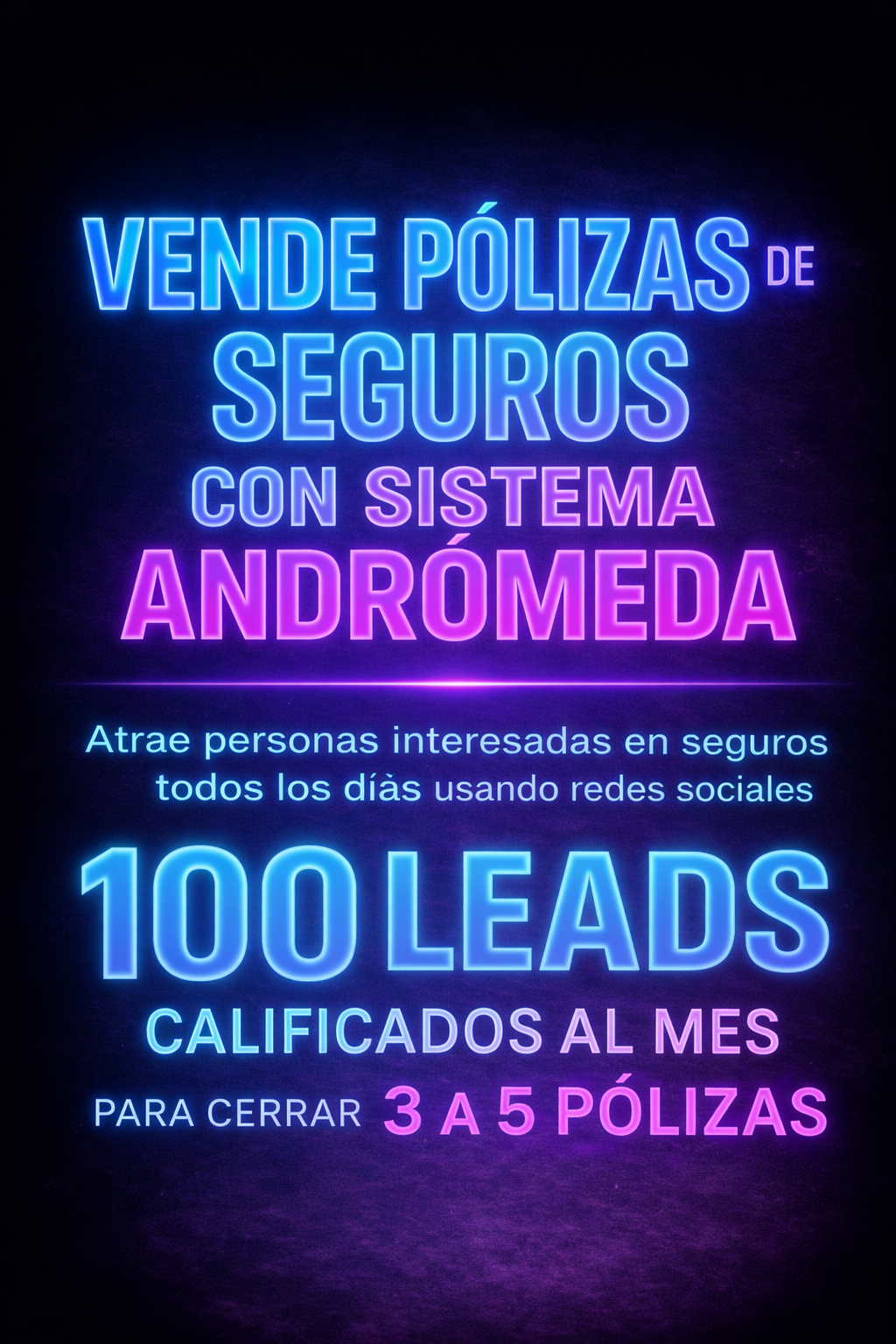 Andromeda Seguros Facebook ad: Olvídate de los referidos. Empieza a vender YA.