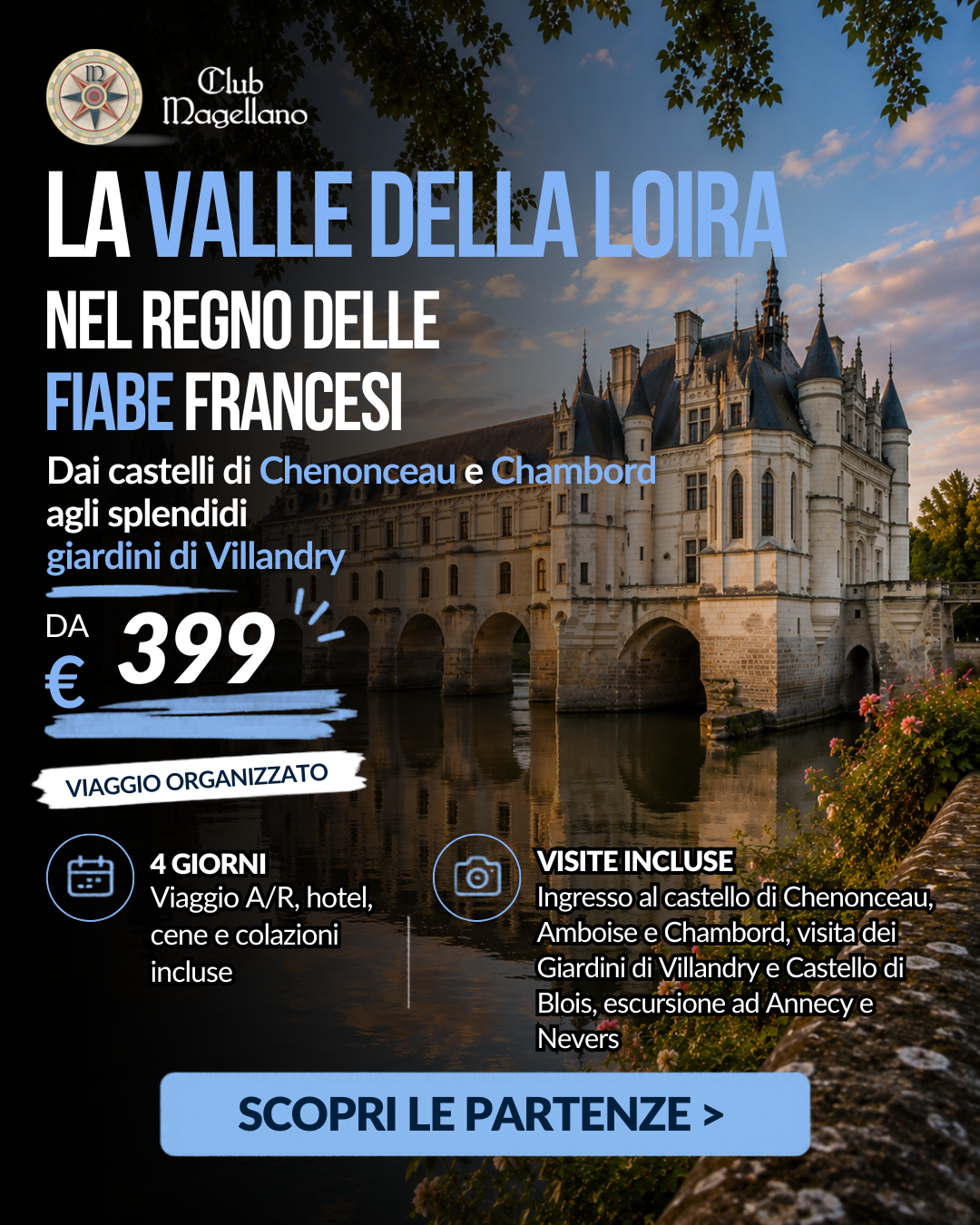 CLUB MAGELLANO Facebook ad: Castelli della Loira - Tour di 4 Giorni tra i castelli…