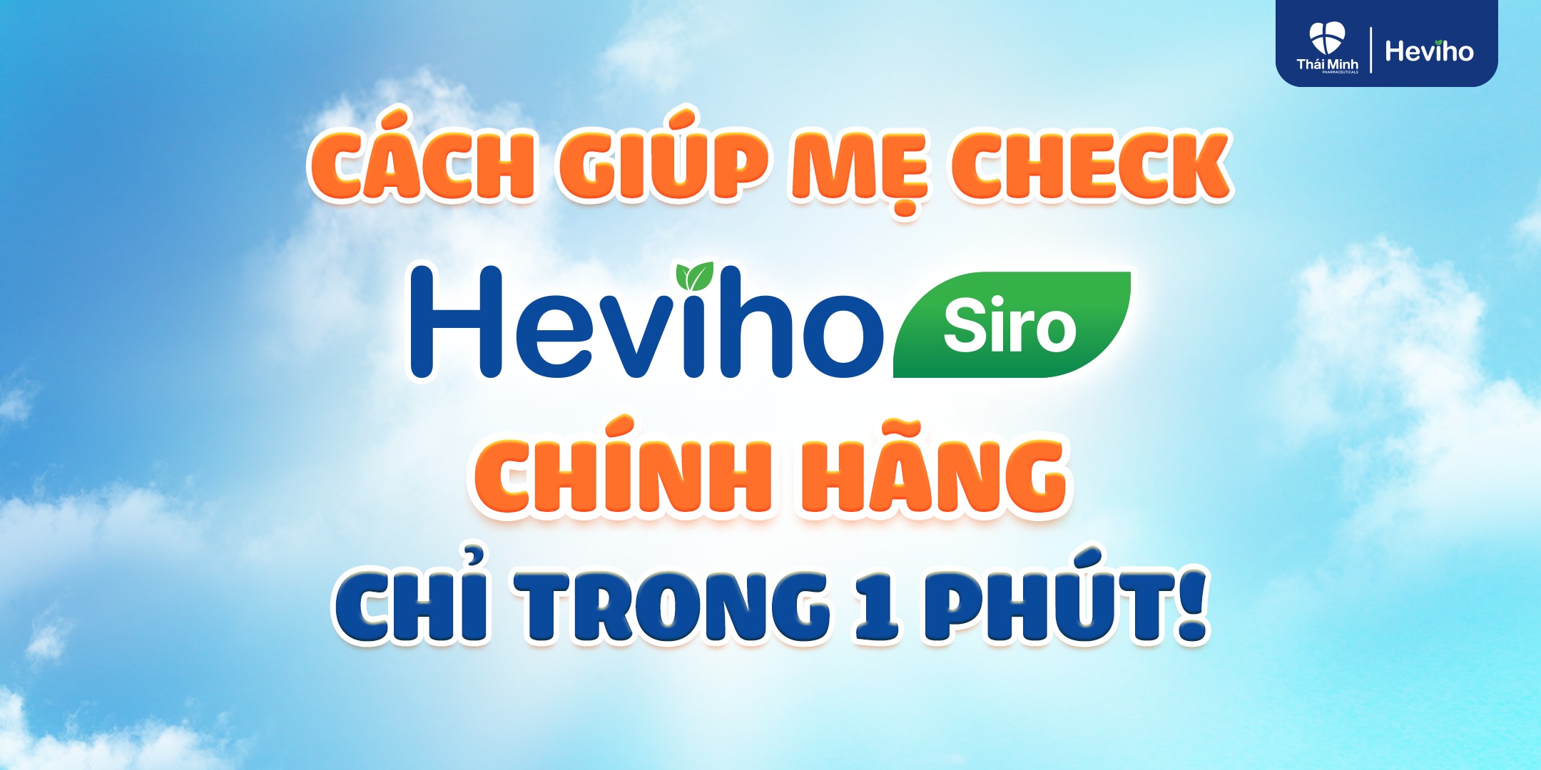 Heviho - Siro Ho Cho Bé Facebook ad: 1 PHÚT CHECK NGAY SIRO HEVIHO CHÍNH HÃNG