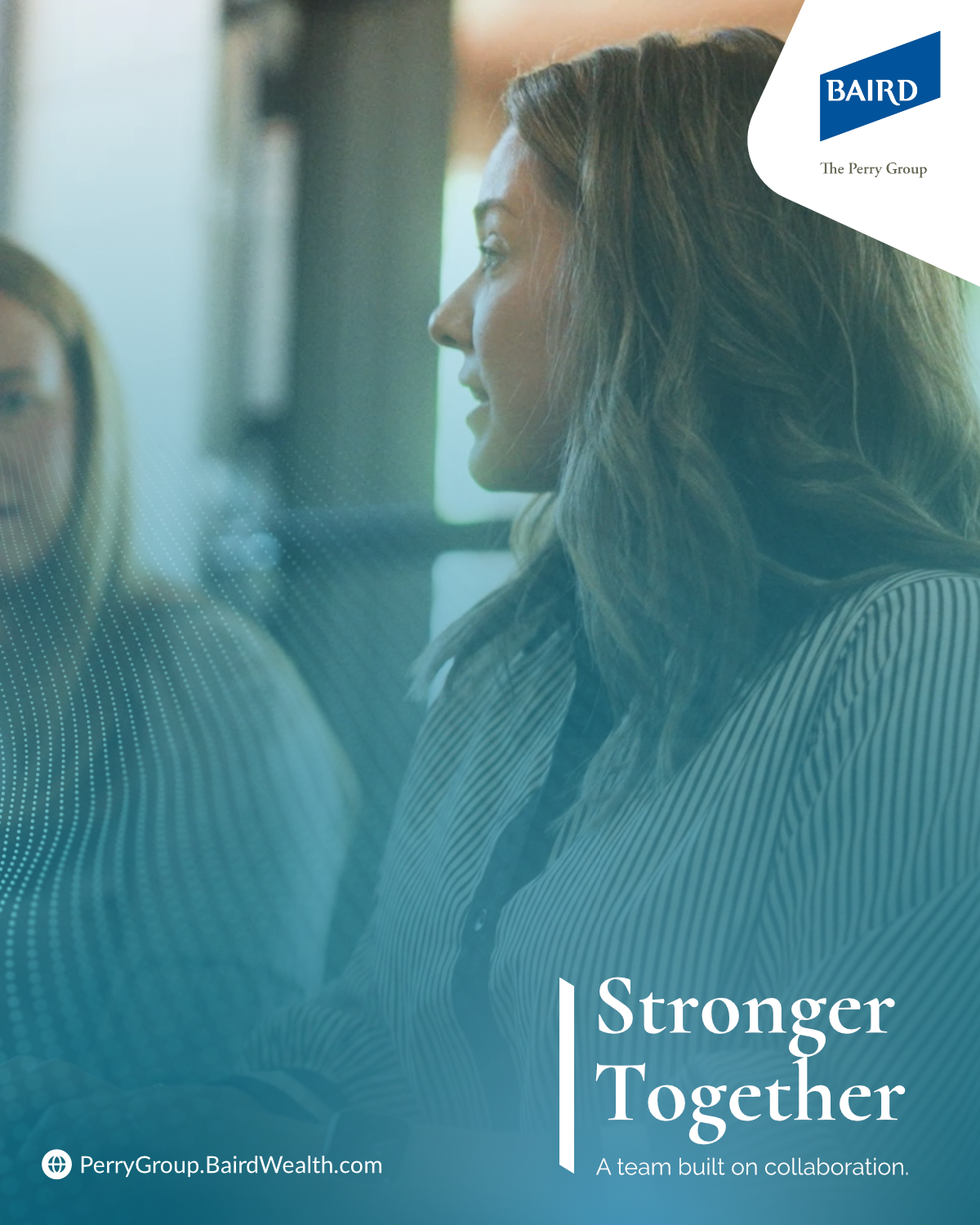 The Perry Group - Baird Private Wealth Management Facebook ad: Stronger Together