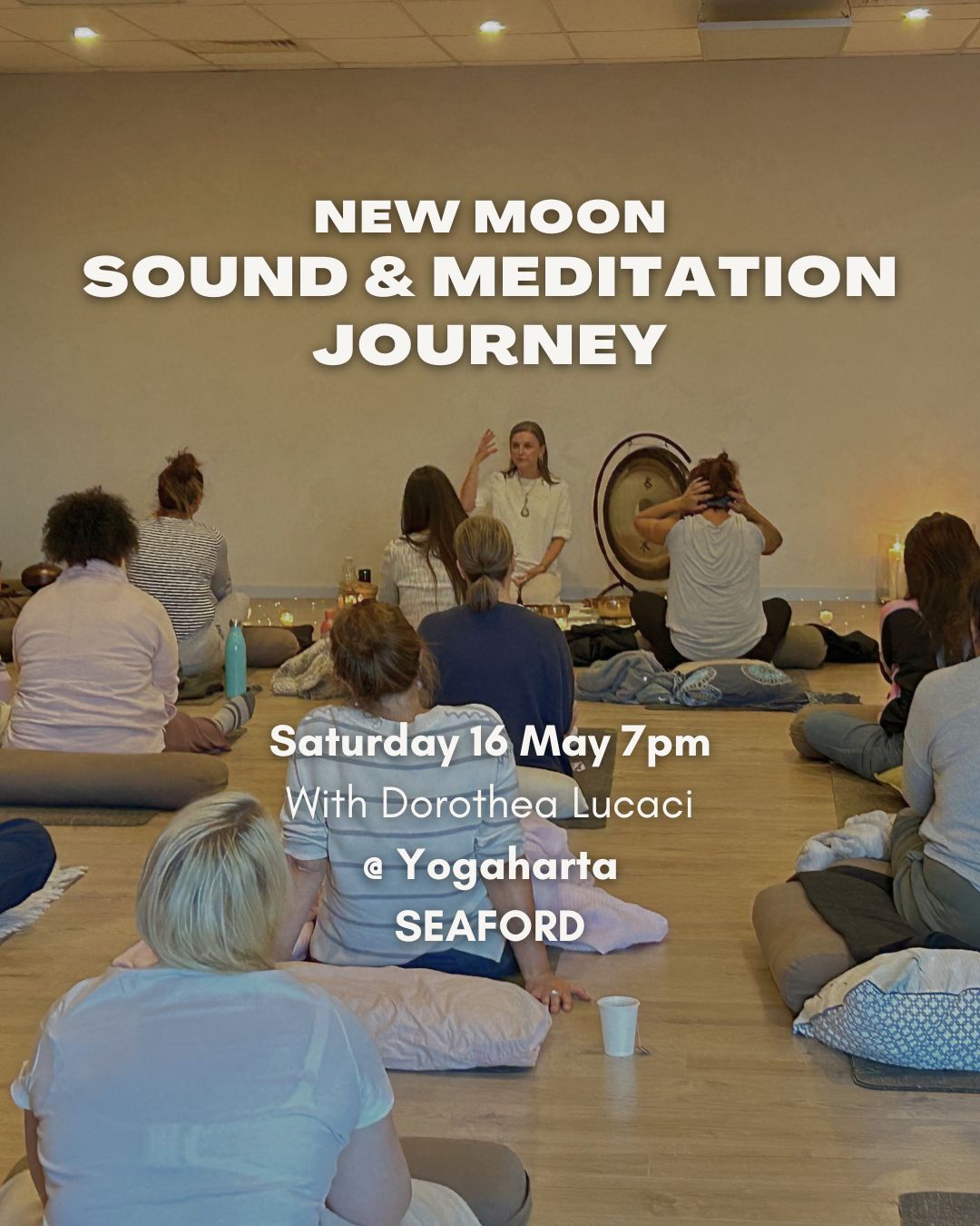Dorothea Lucaci Facebook ad: SEAFORD (Vic): New Moon Sound & Meditation Journey