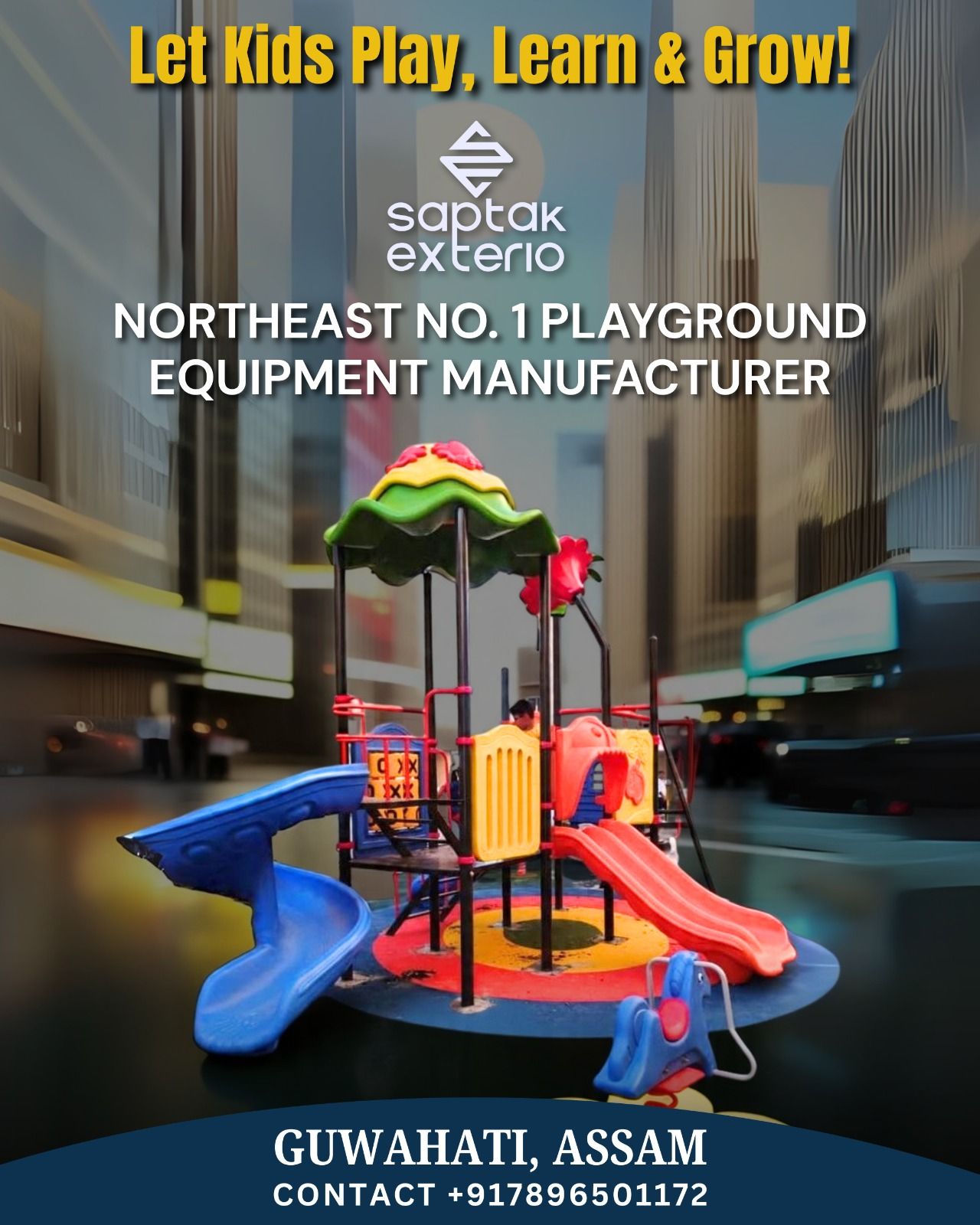 Saptak Exterio Guwahati Assam Facebook ad: PLAYGROUND EQUIPMENTS MANUFACTURER OF NORTHEAST INDIA