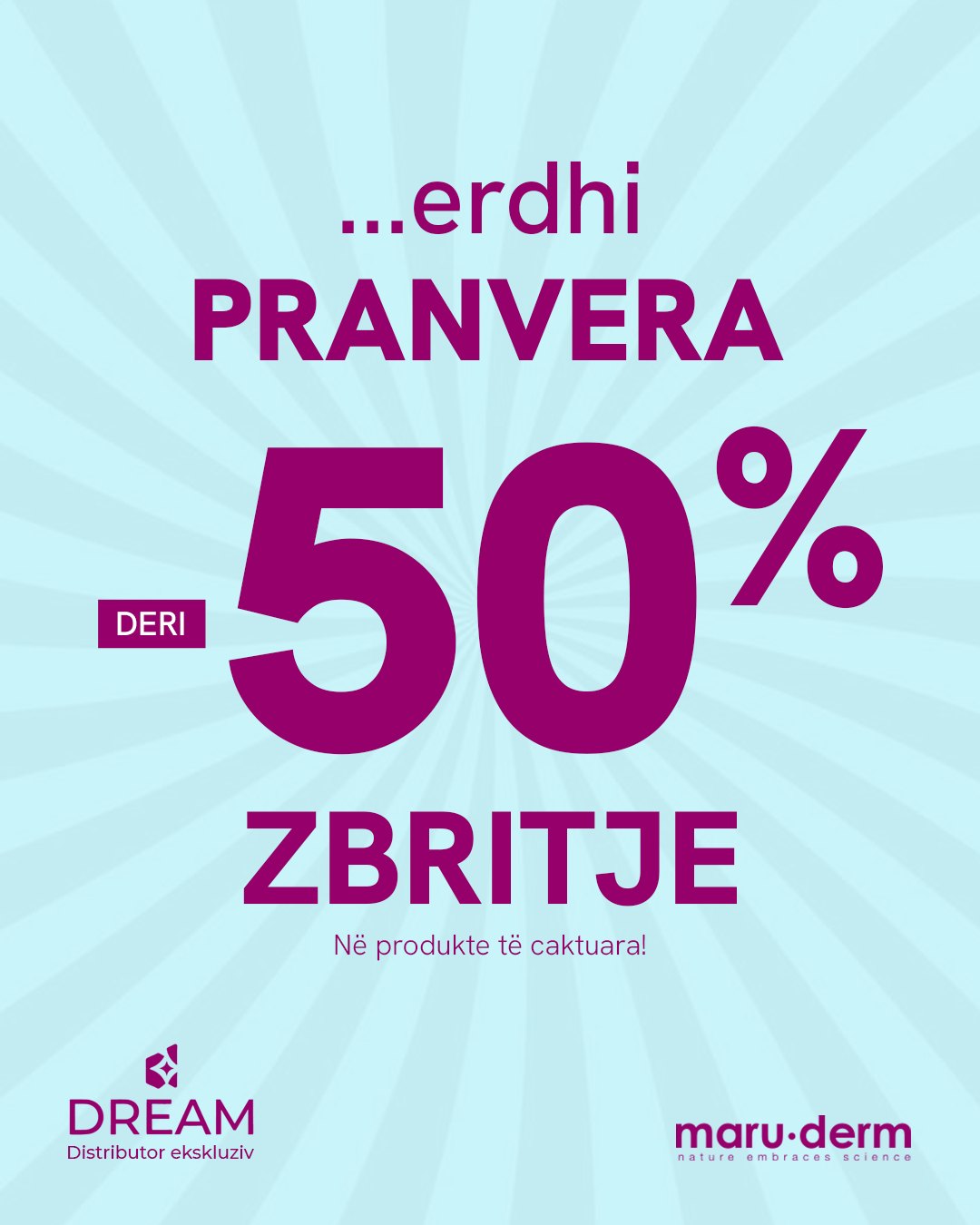 Maruderm Cosmetics Kosova Facebook ad: Erdhi pranvera… edhe SUPER ZBRITJET