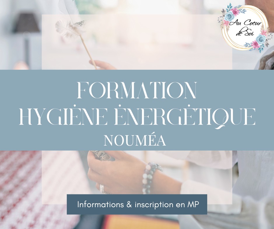 Au Coeur de Soi NC Facebook ad: FORMATION EN HYGIÈNE ÉNERGÉTIQUE, 3 JOURS