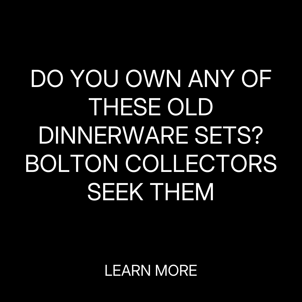 The Curiosity Lab Facebook ad: Vintage Dinnerware Sets Wanted by Bolton Collectors