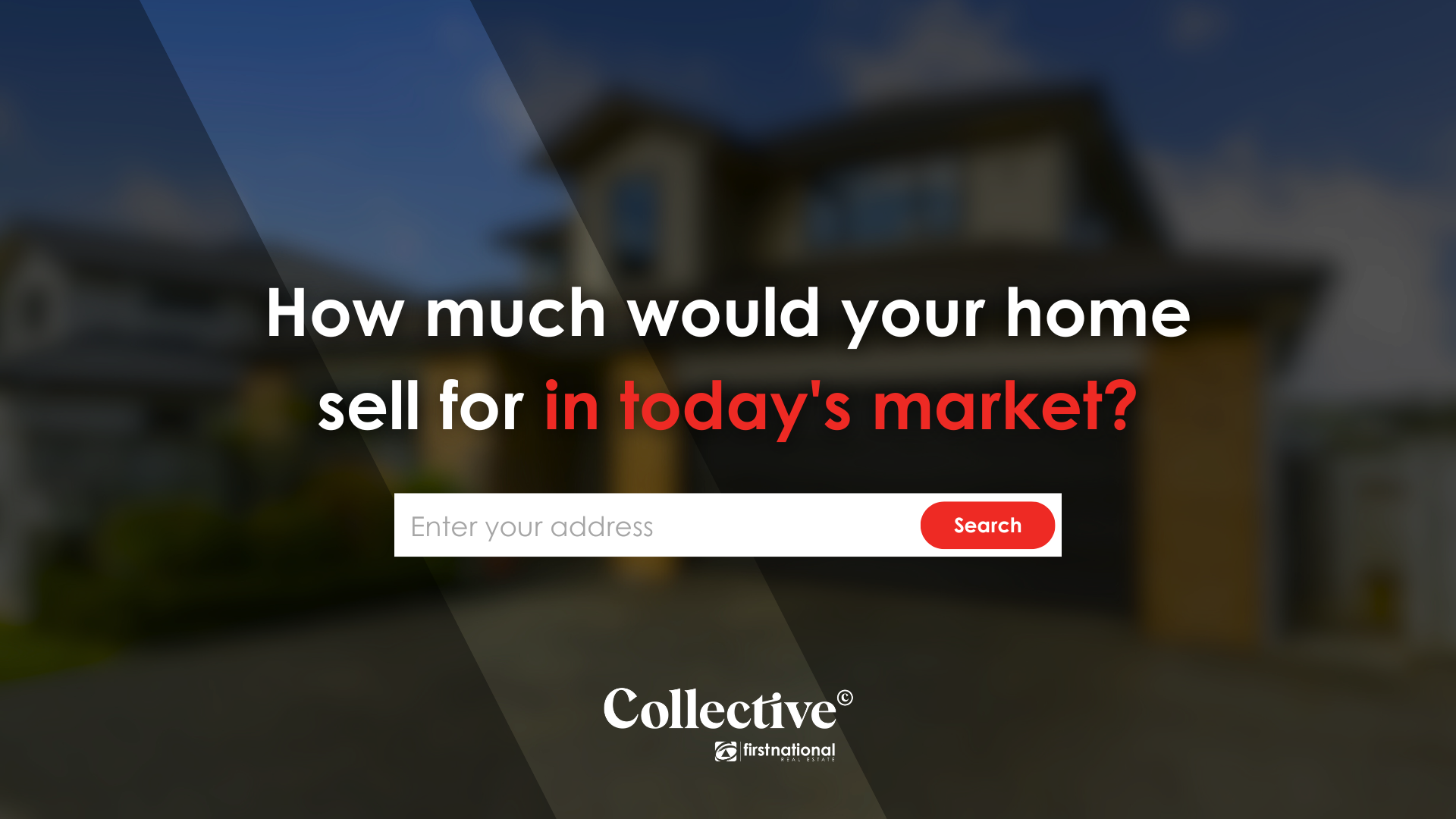 Collective First National Real Estate Facebook ad: Has your property changed in price?