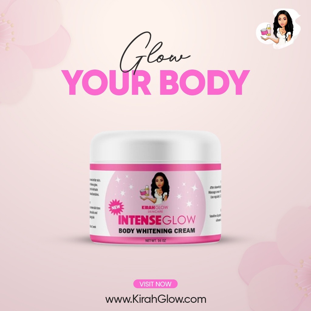 Kirah Glow LLC Facebook ad: New Intense Glow Body Whitening Cream, Kirah Glow LLC