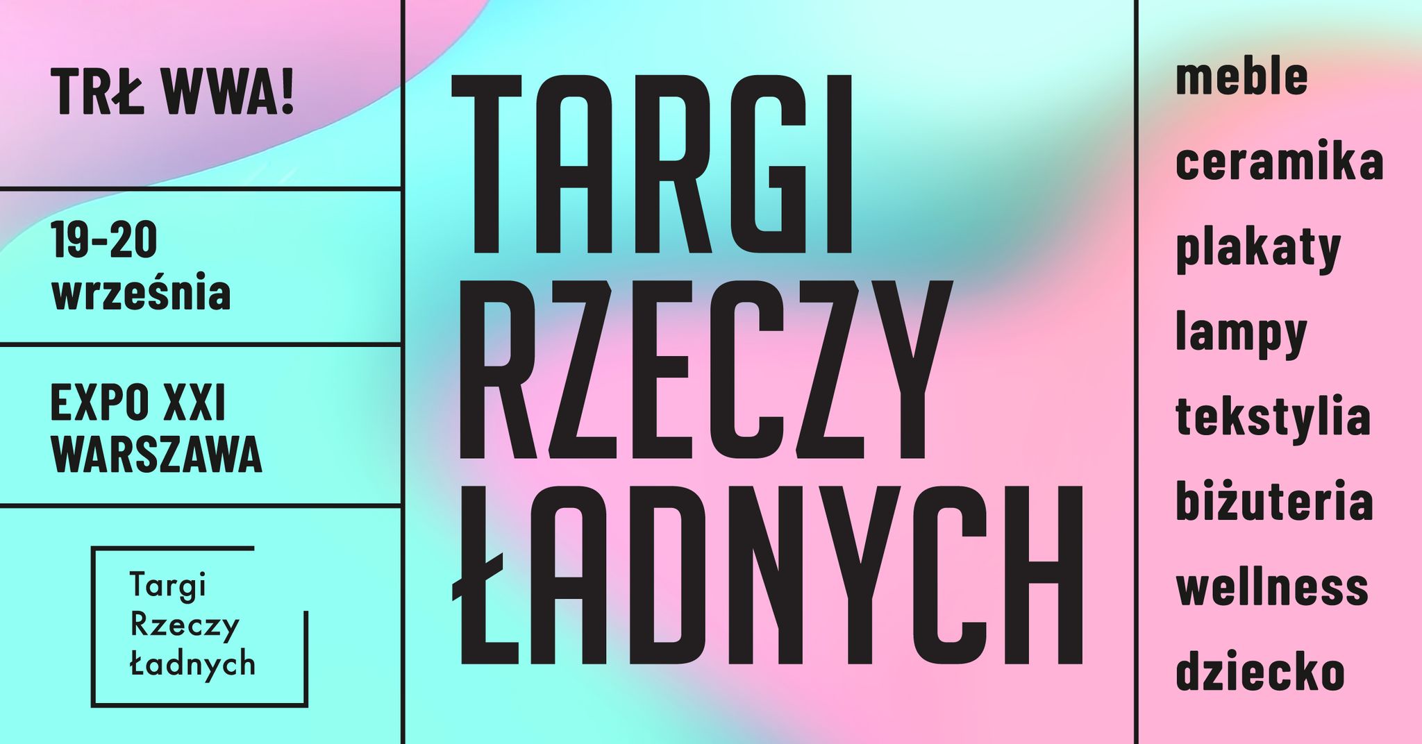 Targi Rzeczy Ładnych Facebook ad: TRŁ WWA! / Targi Rzeczy Ładnych / 19-20 września