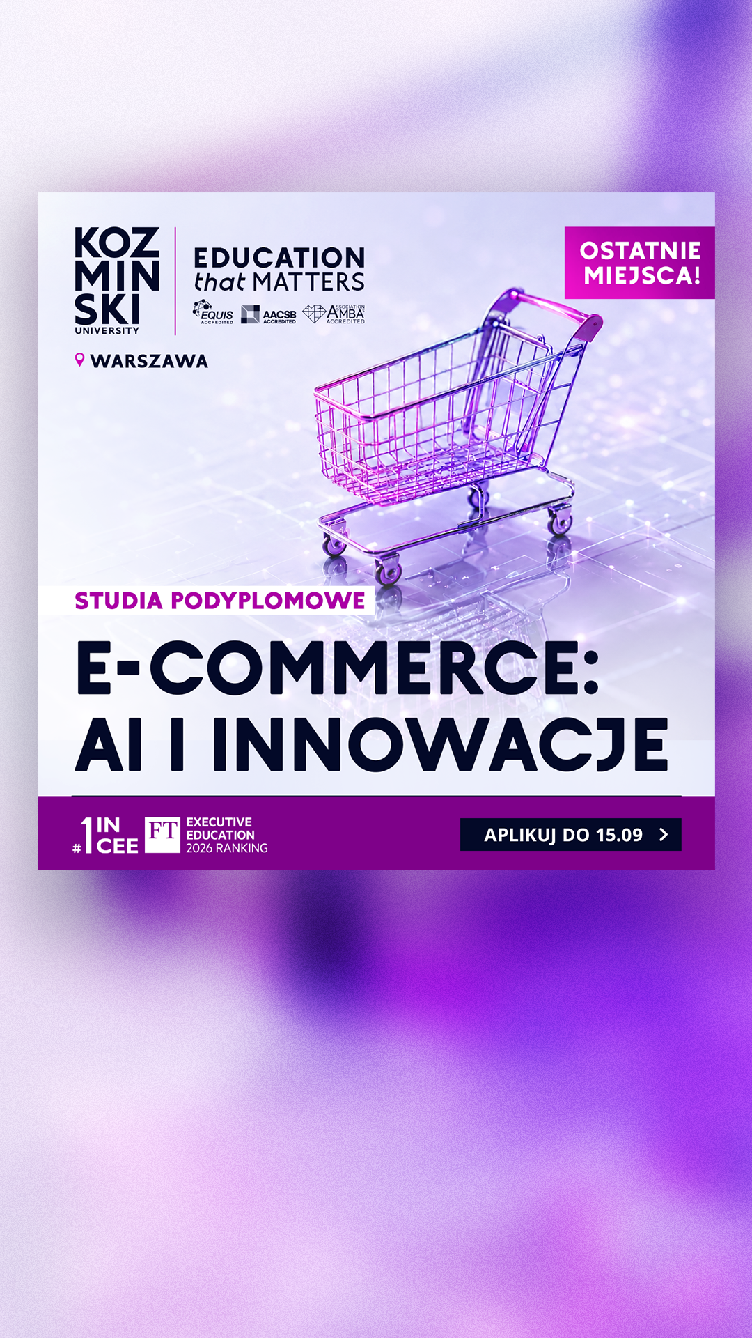 Akademia Leona Koźmińskiego - Kozminski University Facebook ad: Ostatnie miejsca | E-commerce AI