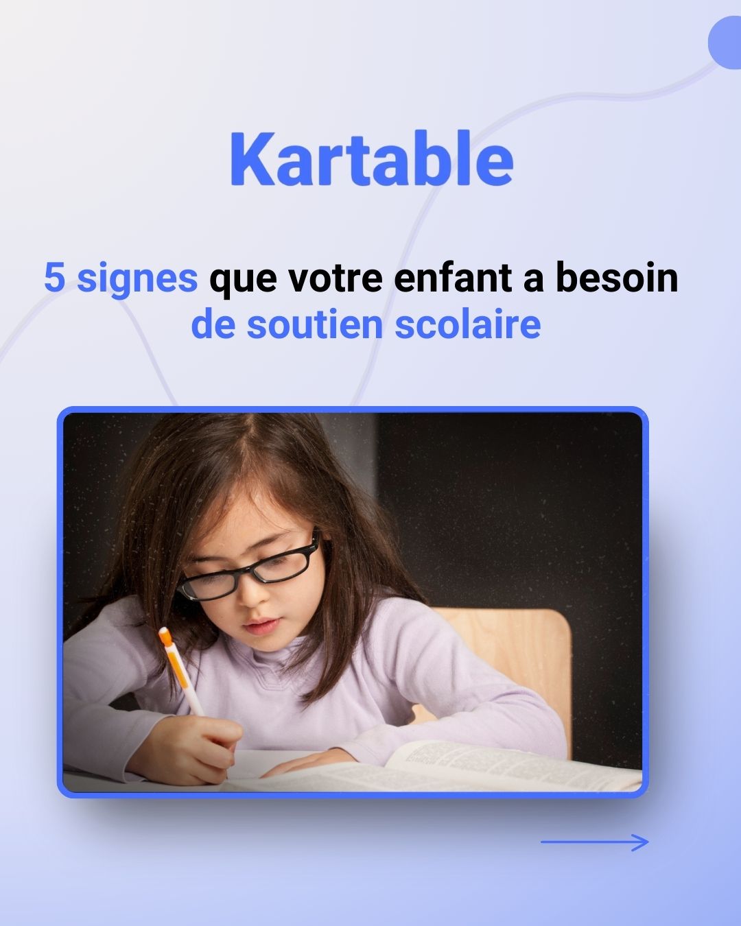 Kartable Facebook ad: Vous reconnaissez votre enfant dans ces 5 signes?