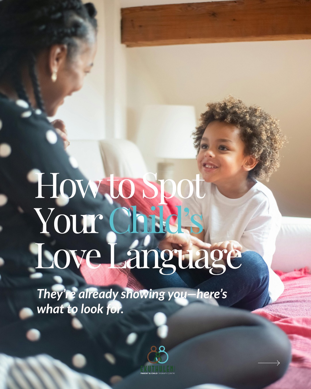 Ekuthuleni Parent and Child Therapy Centre Facebook ad: Your child may already be showing you how…