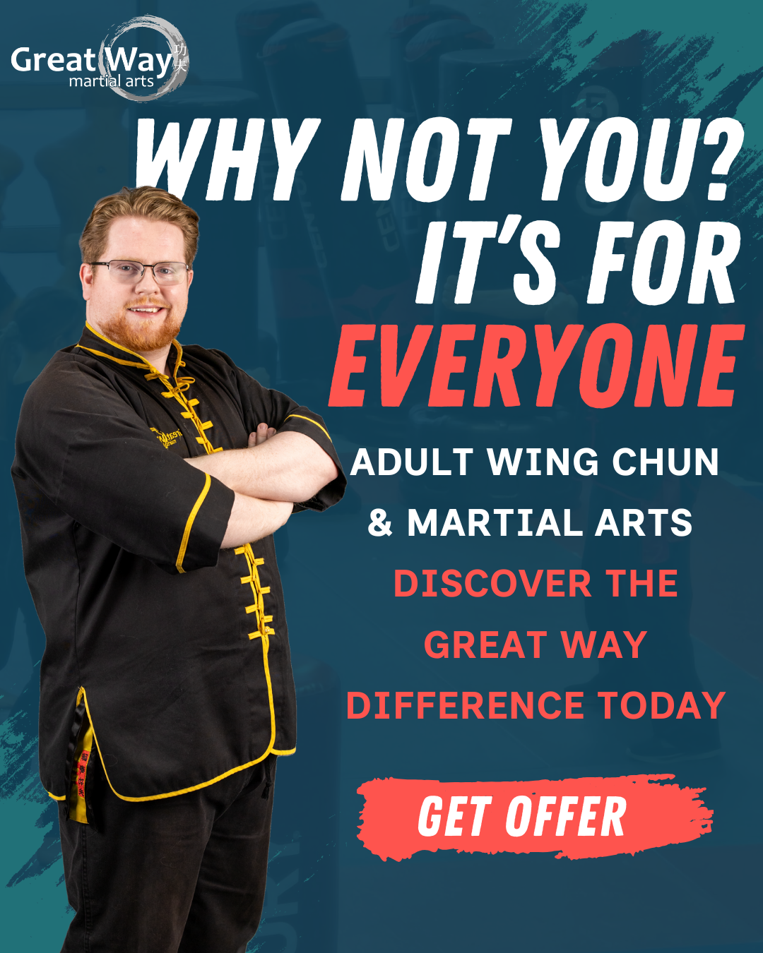 Great Way Martial Arts Facebook ad: Why Not You? Discover Wing Chun Today