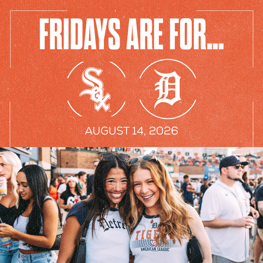 Detroit Tigers Facebook ad: Every Friday at Comerica Park is an experience…