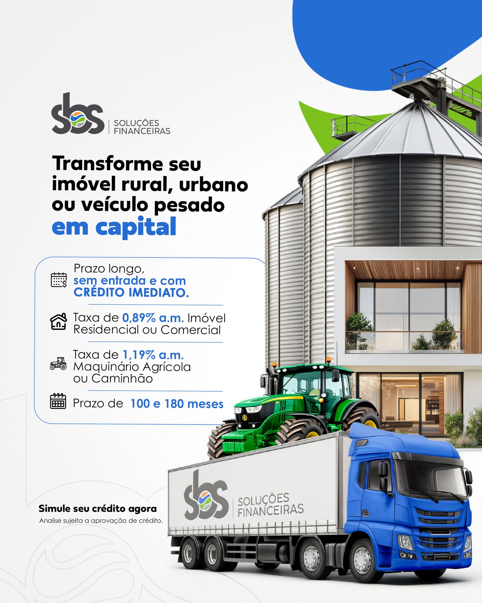SBS Soluções Financeiras Facebook ad: Transforme o que você já tem em oportunidade.