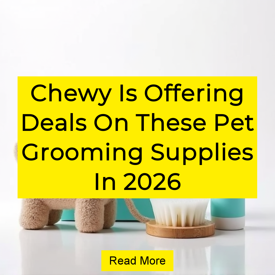 Get More Deals Facebook ad: Chewy Is Offering Deals On These Pet Grooming Supplies In…