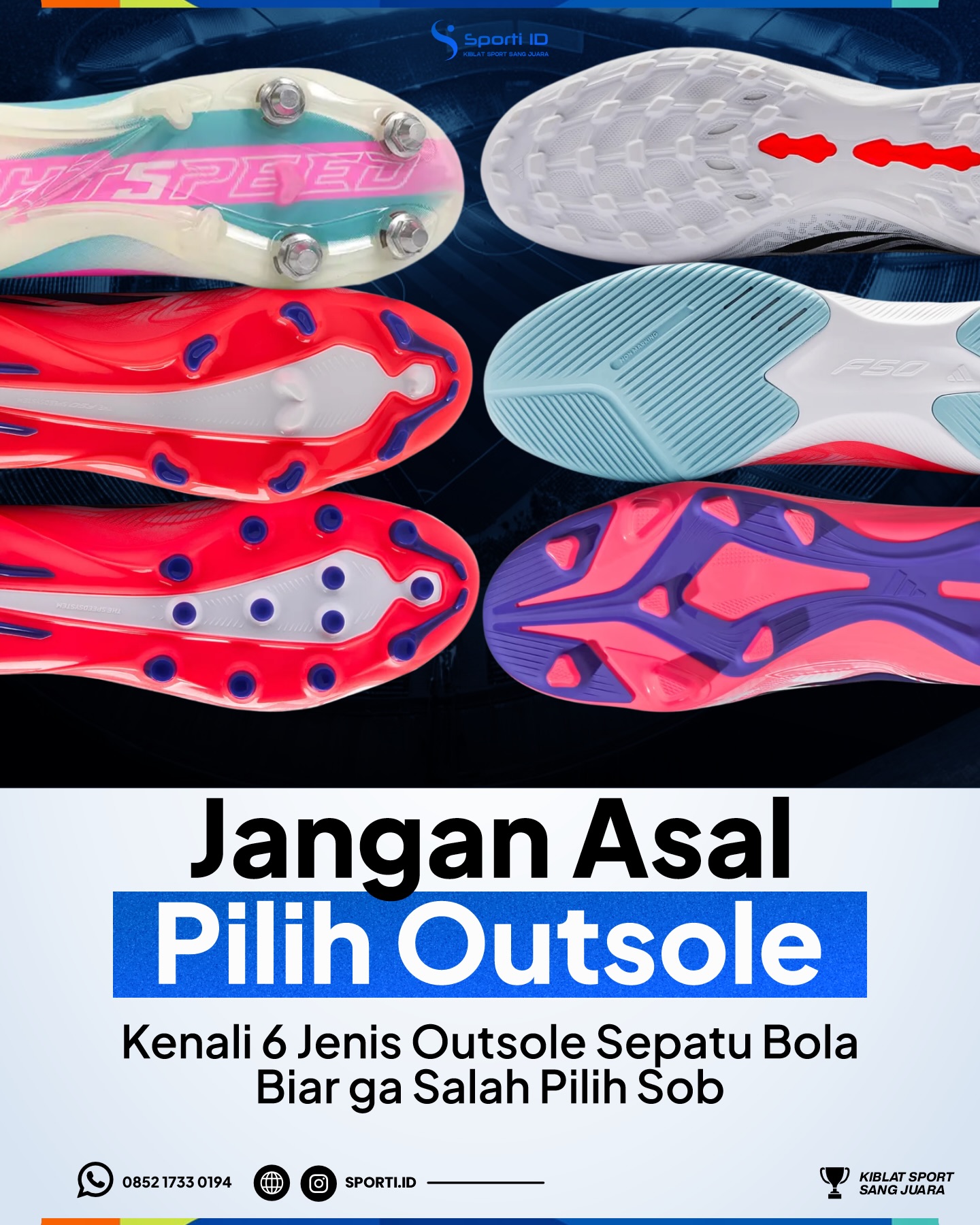 Sporti.ID Facebook ad: JANGAN ASAL PILIH OUTSOLE SOB, SIMAK INI BAIK-BAIK!