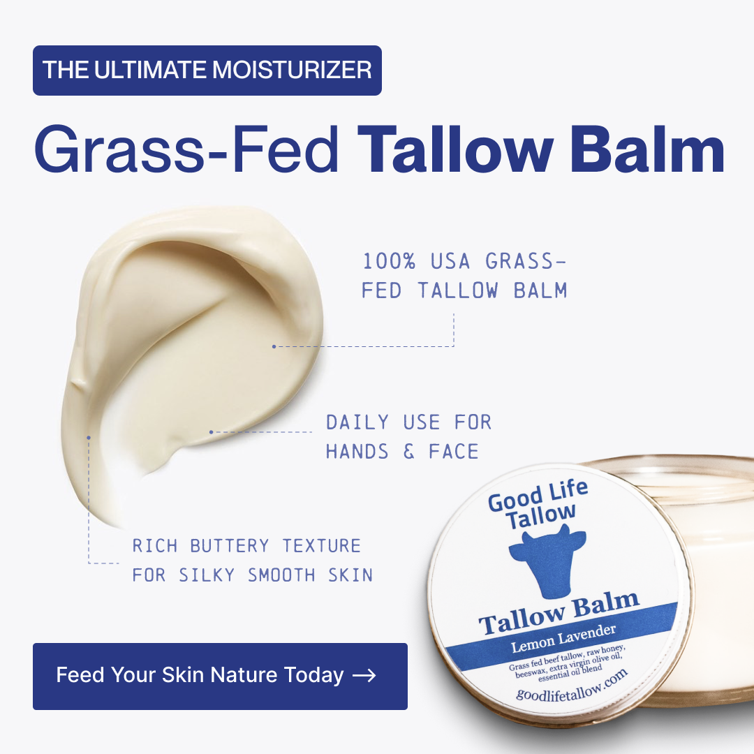 Good Life Tallow Facebook ad: Tallow Balm provides deep, long-lasting hydration with just…