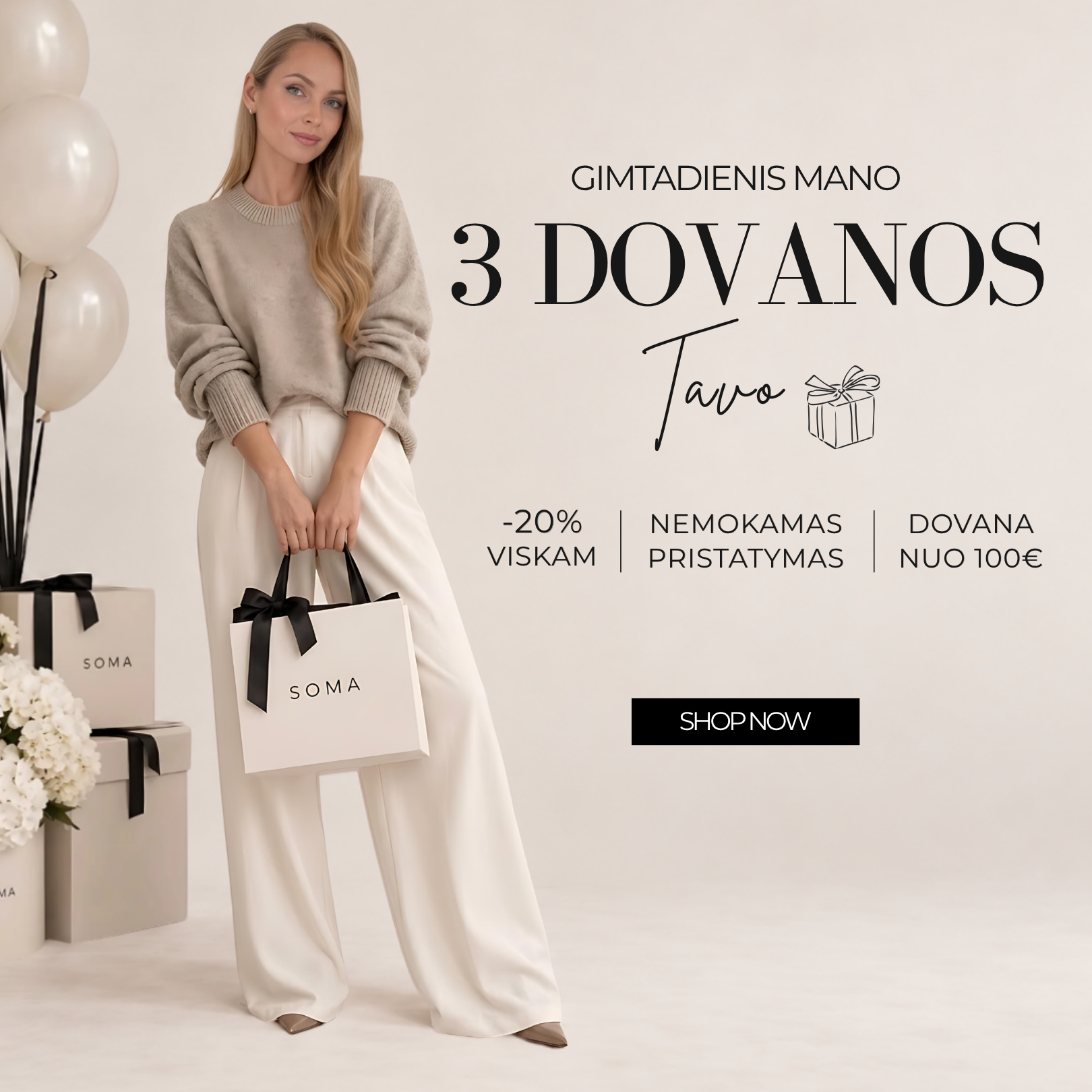 SOMA shop Facebook ad: Net 3 dovanos Tau!