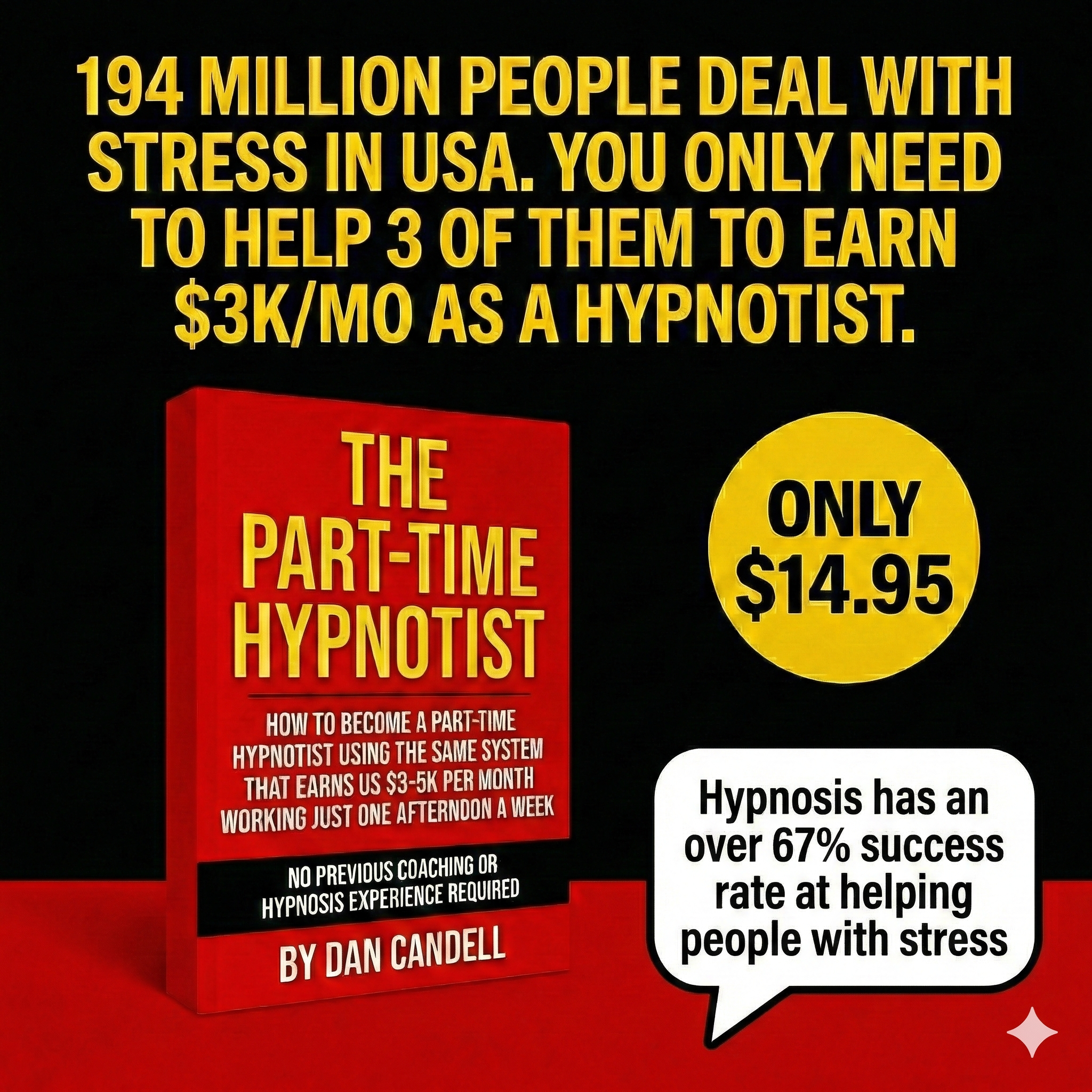 Dan Candell Hypnotist Facebook ad: From employee to Part-Time Hypnotist - without quitting…