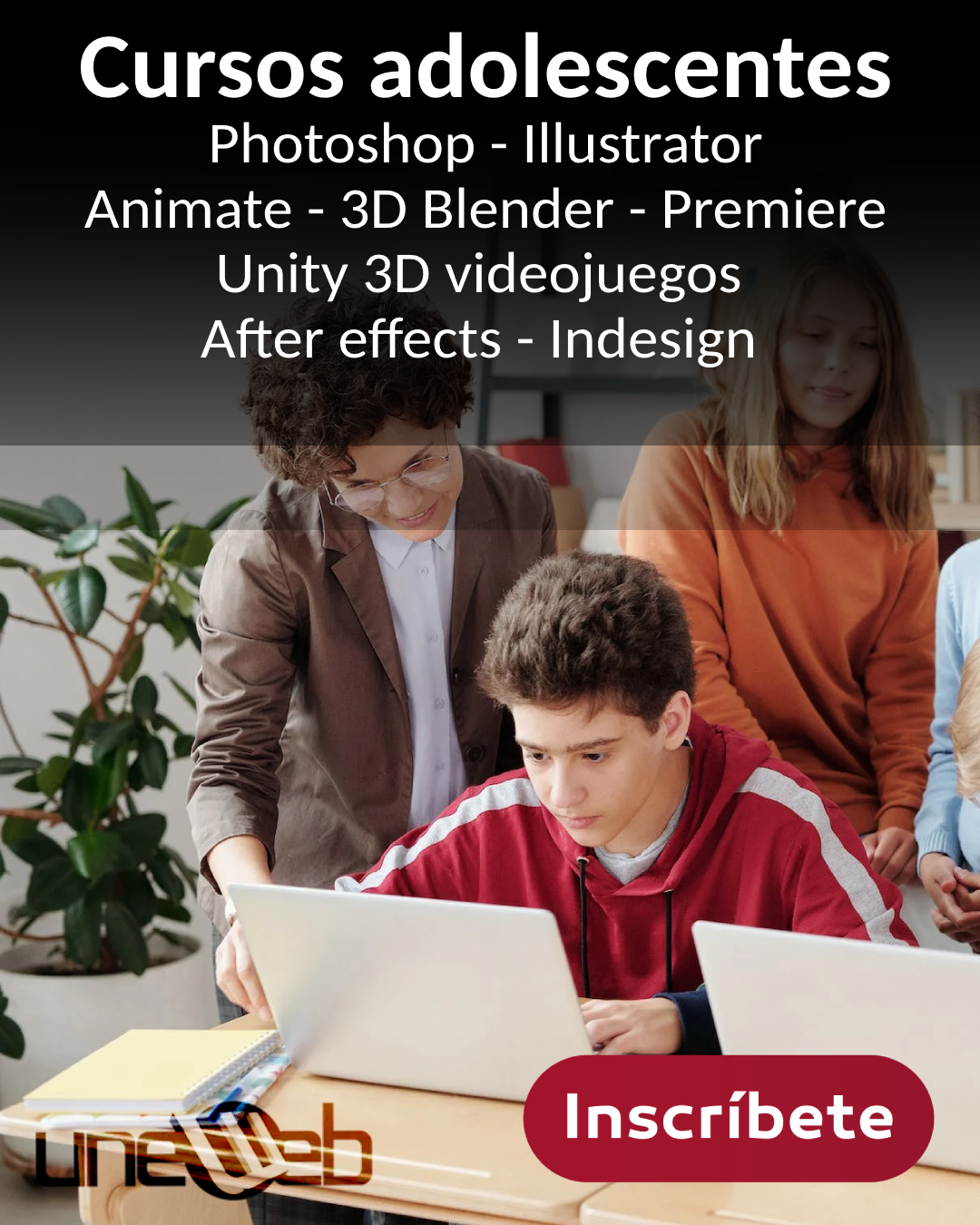 Uneweb.online. Facebook ad: Amplía la creatividad en los Cursos para adolescentes…