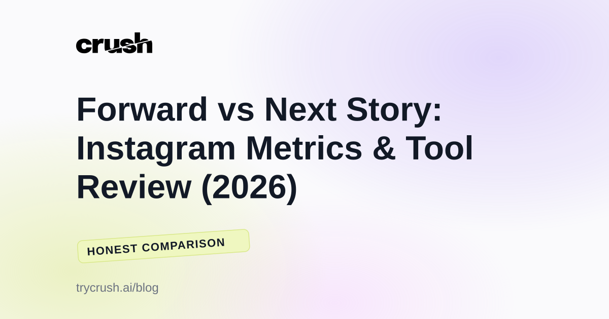 Forward vs Next Story: Instagram Metrics & Tool Review (2026) (Crush blog cover)