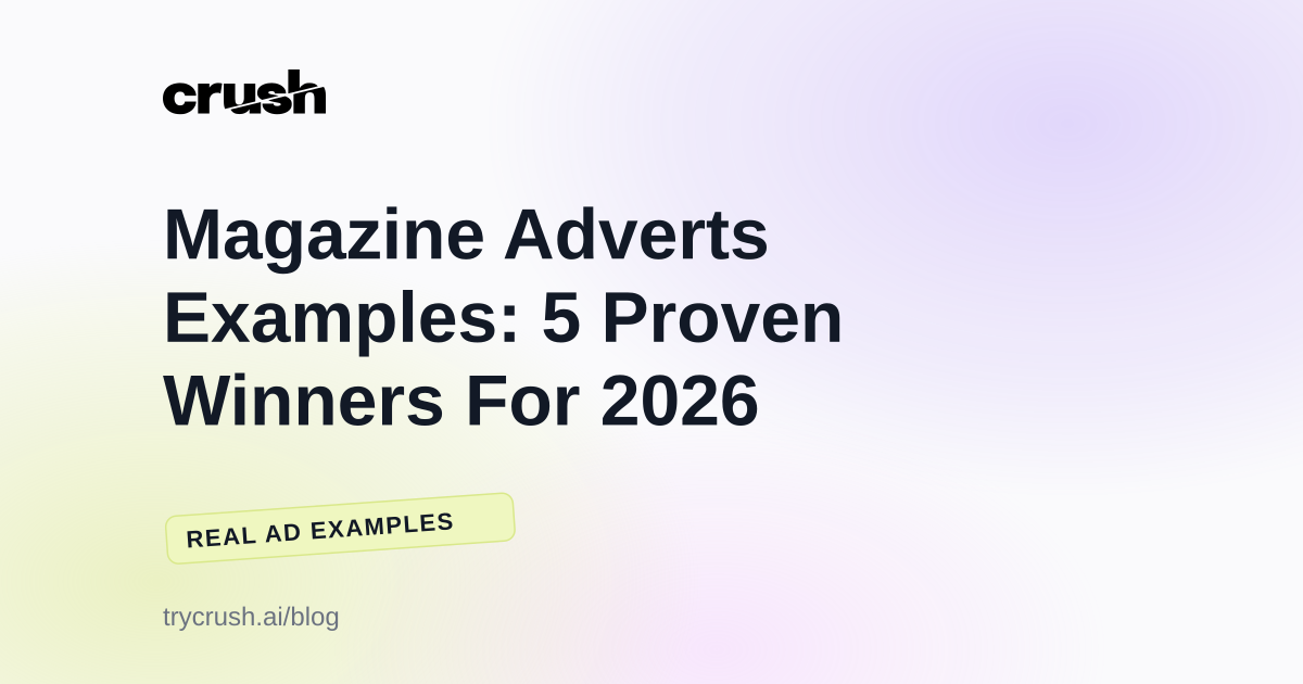 Magazine Adverts Examples: 5 Proven Winners For 2026 (Crush blog cover)