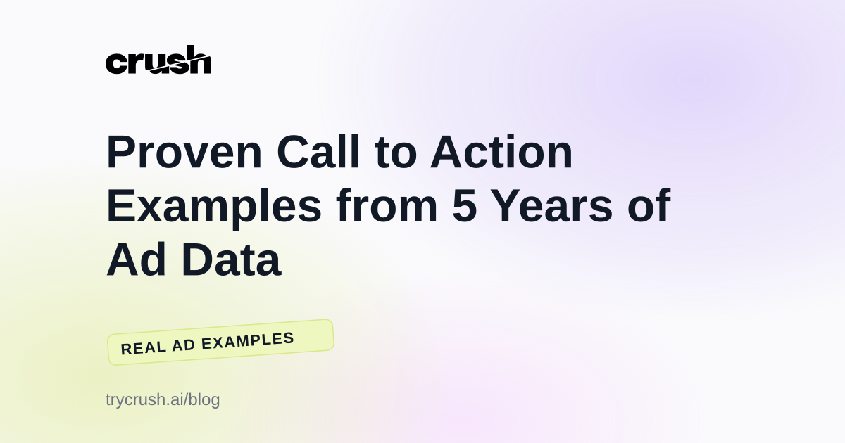Proven Call to Action Examples from 5 Years of Ad Data (Crush blog cover)